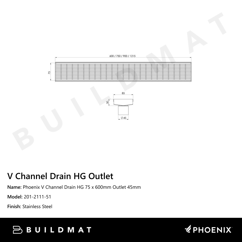 Phoenix V Channel Drain HG 75 x 600mm Outlet 45mm Stainless Steel